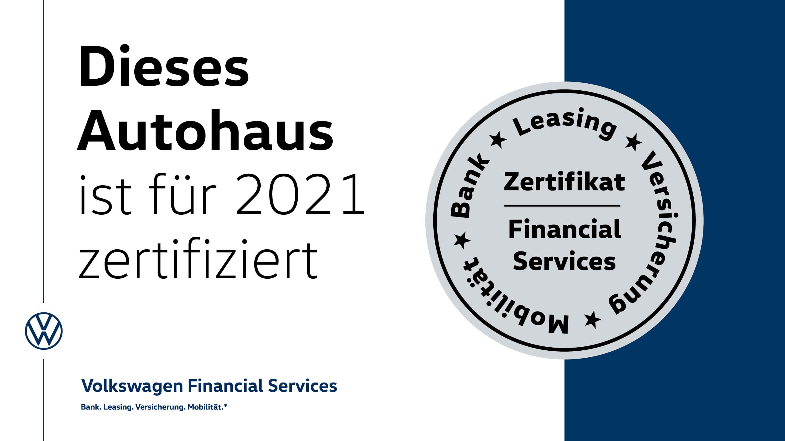 Dieses Autohaus wurde von Volkswagen Financial Services für das Jahr 2021 zertifiziert