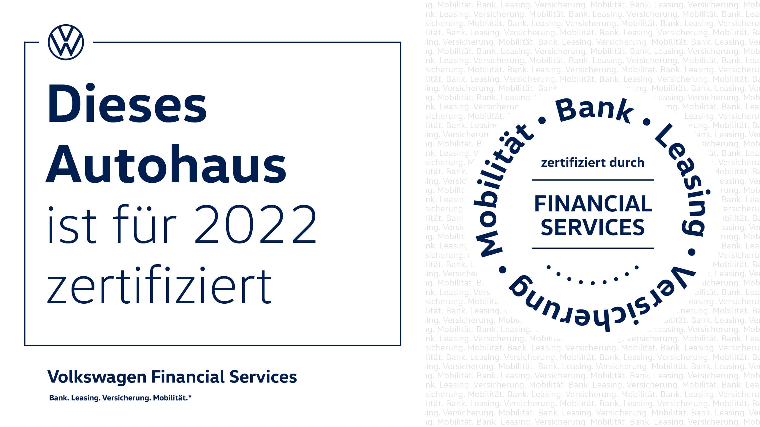 Dieses Autohaus wurde von Volkswagen Financial Services für das Jahr 2022 zertifiziert