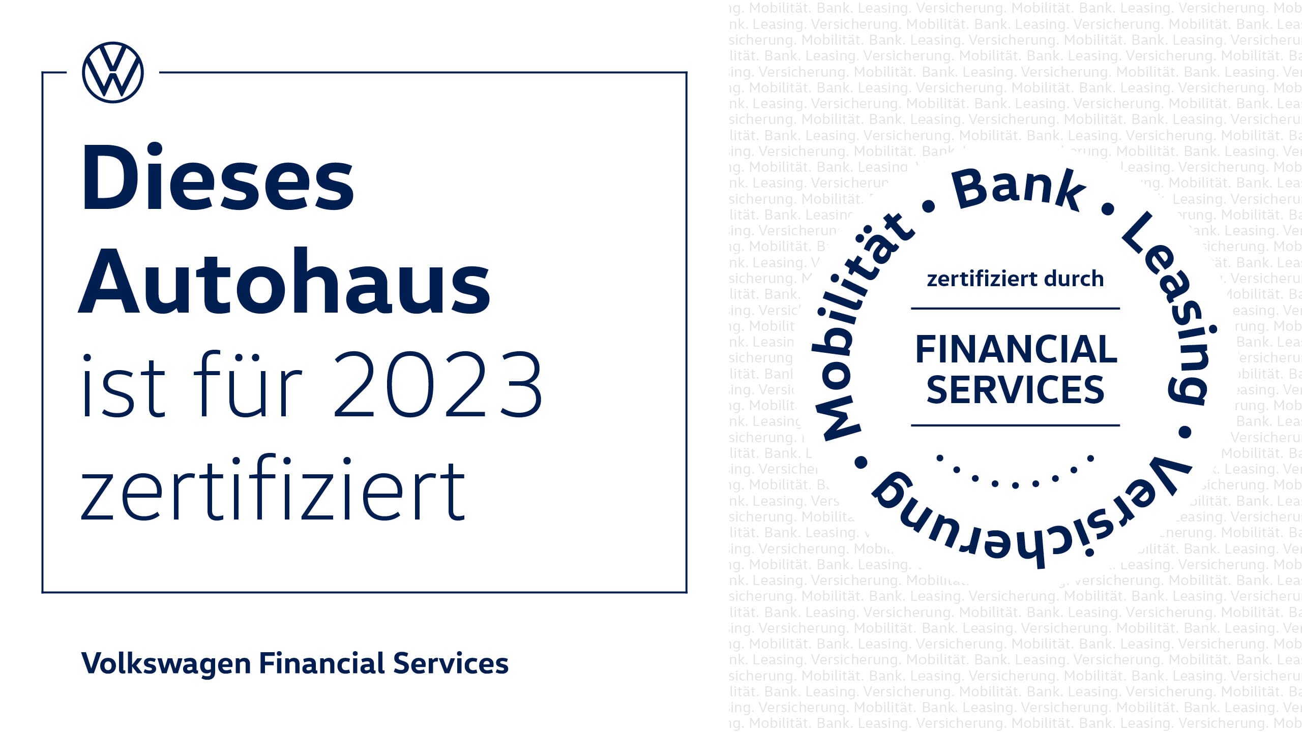 Dieses Autohaus wurde von Volkswagen Financial Services für das Jahr 2022 zertifiziert